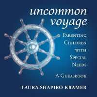 Uncommon Voyage : Parenting Children with Special Needs; a Guidebook （Library）