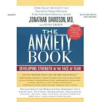 The Anxiety Book Lib/E : Developing Strength in the Face of Fear （Library）