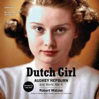 Dutch Girl : Audrey Hepburn and World War II