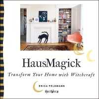 Hausmagick : Transform Your Home with Witchcraft