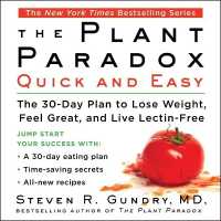 The Plant Paradox Quick and Easy : The 30-Day Plan to Lose Weight, Feel Great, and Live Lectin-Free
