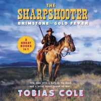 The Sharpshooter: Brimstone and Gold Fever Lib/E (Sharpshooter Series, 1 & 2) （Library）