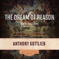 The Dream of Reason, New Edition : A History of Western Philosophy from the Greeks to the Renaissance