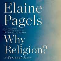 Why Religion? : A Personal Story （Library）