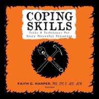 Coping Skills : Tools & Techniques for Every Stressful Situation