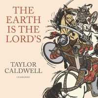 The Earth Is the Lord's Lib/E （Library）