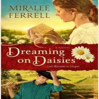 Dreaming on Daisies (Love Blossoms in Oregon Series, 4)