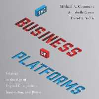 The Business of Platforms : Strategy in the Age of Digital Competition, Innovation, and Power