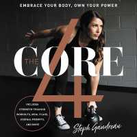The Core 4 : Embrace Your Body, Own Your Power