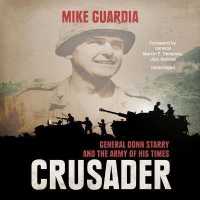 Crusader : General Donn Starry and the Army of His Times
