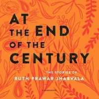 At the End of the Century : The Stories of Ruth Prawer Jhabvala
