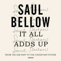 It All Adds Up : From the Dim Past to the Uncertain Future; a Nonfiction Collection