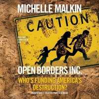 Open Borders, Inc. : Who's Funding America's Destruction? （Library）