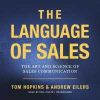 The Language of Sales : The Art and Science of Sales Communication