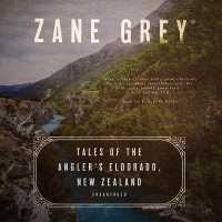 Tales of the Angler's Eldorado, New Zealand （Library）