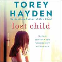 Lost Child : The True Story of a Girl Who Couldn't Ask for Help