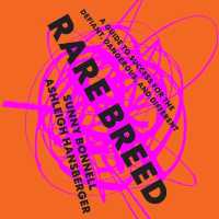 Rare Breed : A Guide to Success for the Defiant, Dangerous, and Different （Library）