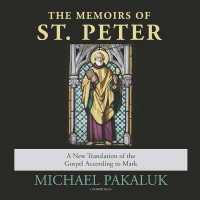 The Memoirs of St. Peter : A New Translation of the Gospel According to Mark