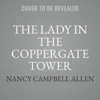 The Lady in the Coppergate Tower Lib/E (The Steampunk Proper Romances Lib/e, 3) （Library）