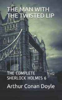 The Man with the Twisted Lip : Sherlock Holmes (Complete Sherlock Holmes)