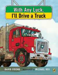 With Any Luck I'll Drive a Truck