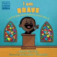 I am Brave : A Little Book about Martin Luther King, Jr. (Ordinary People Change the World) （Board Book）
