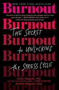 Burnout : The Secret to Unlocking the Stress Cycle