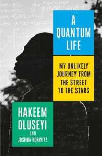 A Quantum Life : My Unlikely Journey from the Street to the Stars
