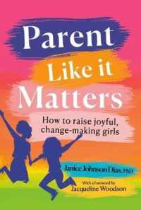 Parent Like It Matters : How to Raise Joyful, Change-making Girls -- Hardback