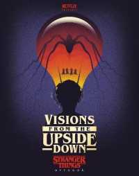 Visions from the Upside Down: Stranger Things Artbook (Stranger Things)