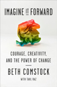 Imagine It Forward : Courage， Creativity， and the Power of Change -- Paperback (English Language Edition)