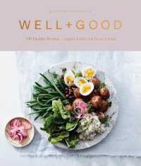 Well+Good : 100 Recipes and Advice from the Well+Good Community