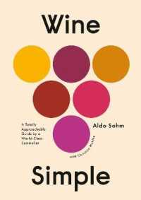 Wine Simple : A Very Approachable Guide from an Otherwise Serious Sommelier
