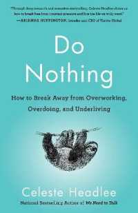 Do Nothing : How to Break Away from Overworking, Overdoing, and Underliving