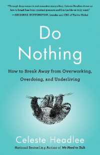 Do Nothing : How to Break Away from Overworking, Overdoing, and Underliving