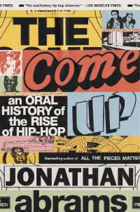 The Come Up : An Oral History of the Rise of Hip-Hop