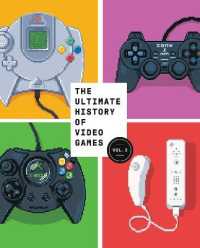 The Ultimate History of Video Games, Volume 2 : Nintendo, Sony, Microsoft, and the Billion-Dollar Battle to Shape Modern Gaming (Ultimate History of Video Games)