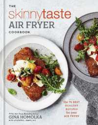 The Skinnytaste Air Fryer Cookbook : The 75 Best Healthy Recipes for Your Air Fryer