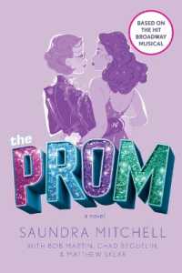 The Prom : A Novel Based on the Hit Broadway Musical
