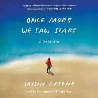 Once More We Saw Stars : A Memoir （Unabridged）