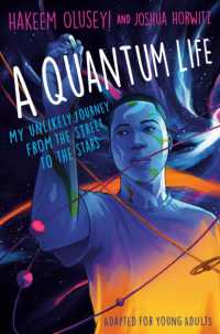 A Quantum Life (Adapted for Young Adults) : My Unlikely Journey from the Street to the Stars