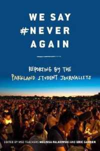 We Say #Never Again : Reporting by the Parkland Student Journalists