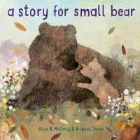 A Story for Small Bear （Library Binding）