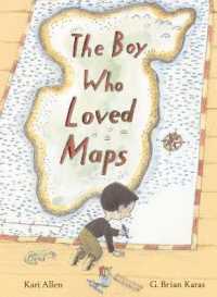 The Boy Who Loved Maps （Library Binding）