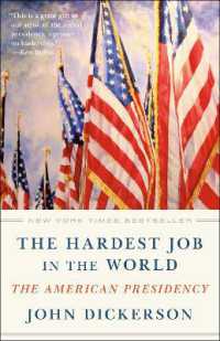 The Hardest Job in the World : The American Presidency