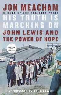 His Truth Is Marching on : John Lewis and the Power of Hope
