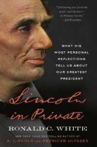 Lincoln in Private : What His Most Personal Reflections Tell Us about Our Greatest President 