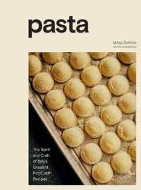 Pasta : The Spirit and Craft of Italy's Greatest Food, with Recipes