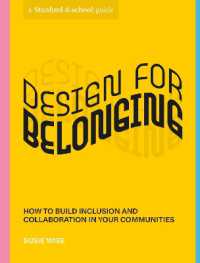 Design for Belonging : How to Build Inclusion and Collaboration in Your Communities (Stanford d.school Library)