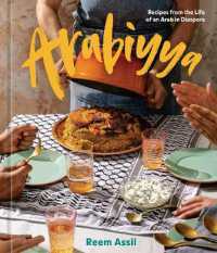 Arabiyya : Recipes from the Life of an Arab in Diaspora